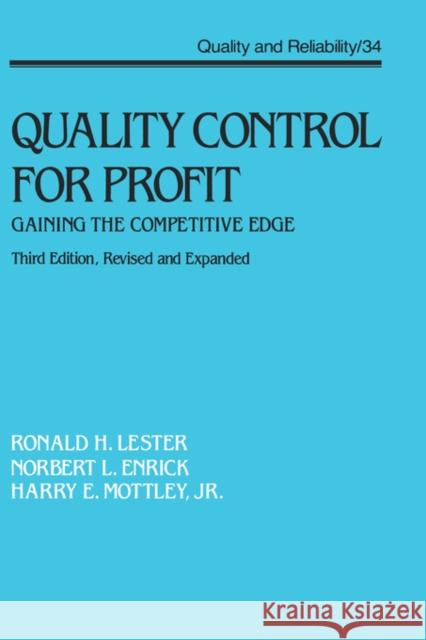 Quality Control for Profit: Gaining the Competitive Edge, Third Edition, Lester, Ronald H. 9780824786588 CRC