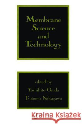 Membrane Science and Technology Yoshihito Osada Tsutomu Nakagawa 9780824786946 Marcel Dekker