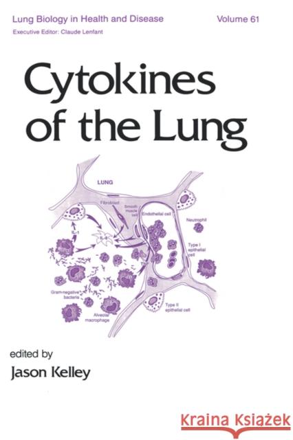 Cytokines of the Lung Kelley J Jason Kelley 9780824787035 CRC