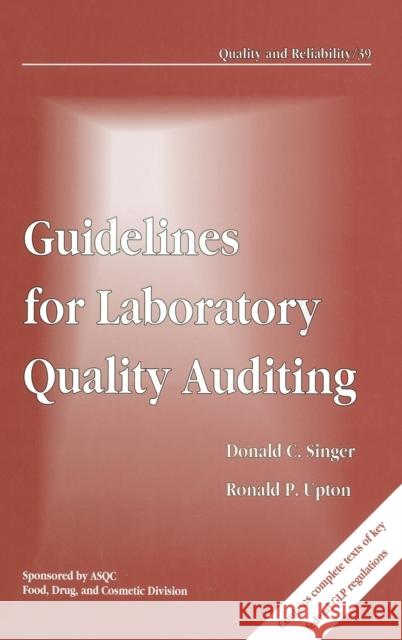 Guidelines for Laboratory Quality Auditing Donald C. Singer M.V. Ed. Igor Ed. M.V. Ed. Igor Singer 9780824787844 CRC