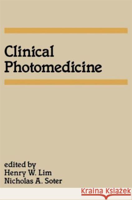 Clinical Photomedicine Henry W. Lim W. Lim H 9780824788629 CRC
