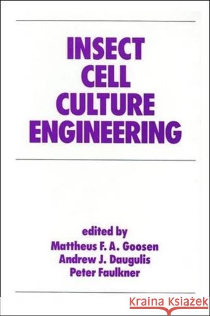 Insect Cell Culture Engineering Mattheus F. a. Goosen Goosen 9780824789442 CRC