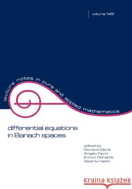 Differential Equations in Banach Spaces: Proceedings of the Bologna Conference Dore, Giovanni 9780824790677 CRC