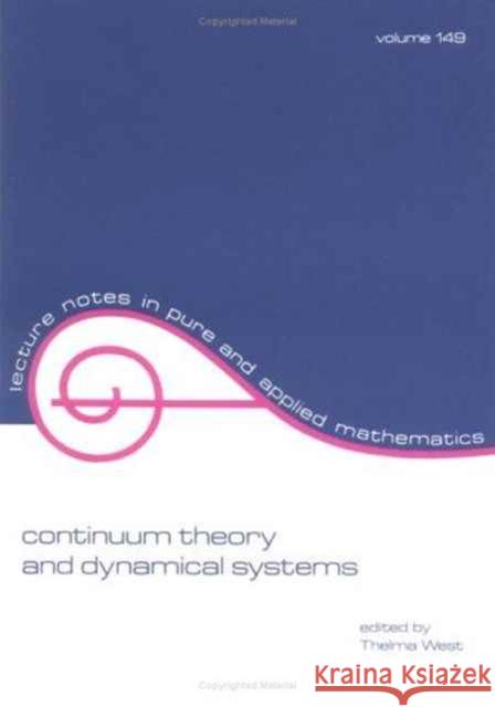 Continuum Theory & Dynamical Systems West West Thelma West Thelma West 9780824790721 CRC