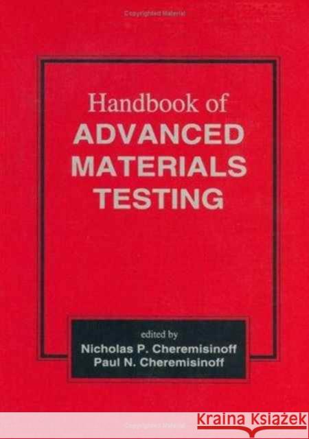 Handbook of Advanced Materials Testing N. P. Cheremisinoff Ferrante Ferrante Louise Ferrante 9780824791964