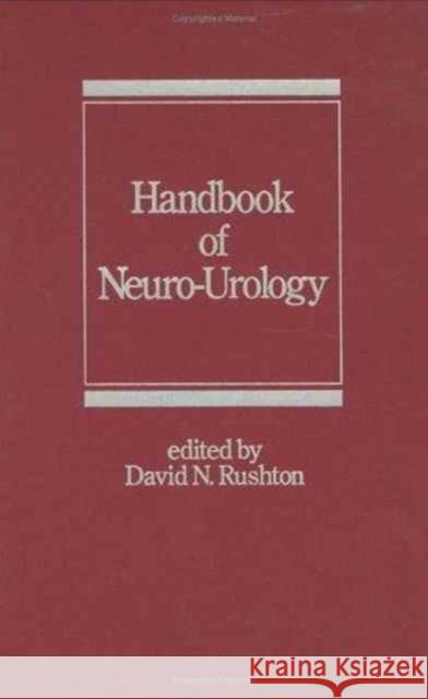 Handbook of Neuro-Urology David N. Rushton David Ed. Rushton 9780824792480 CRC