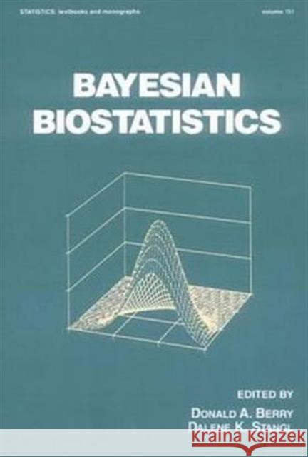 Bayesian Biostatistics Donald A. Berry Dalene Stangl Berry A. Berry 9780824793340 CRC