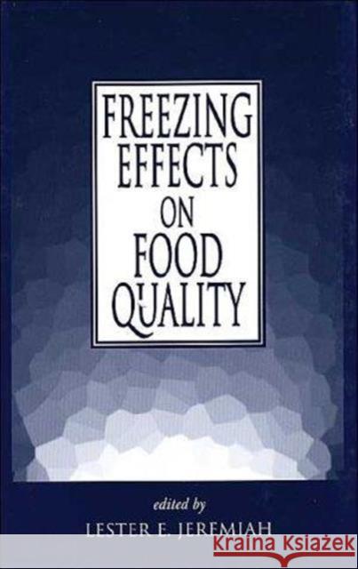 Freezing Effects on Food Quality Lester E. Jeremiah 9780824793500 Marcel Dekker