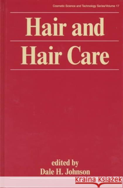 Hair and Hair Care Johnson                                  Johnson H. Johnson Dale H. Johnson 9780824793654 CRC
