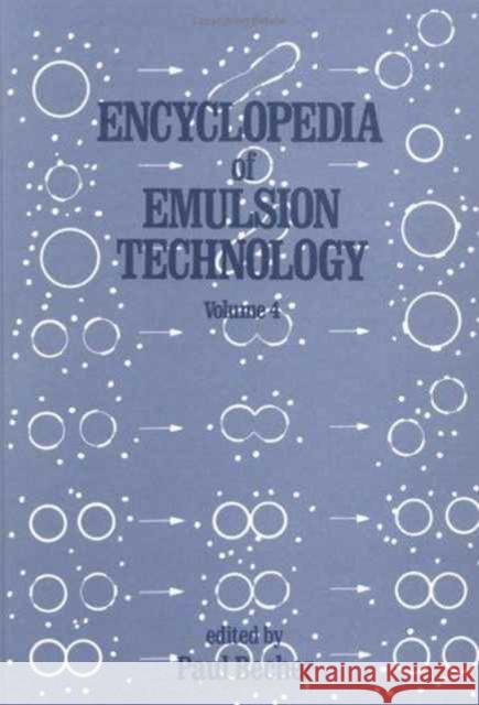 Encyclopedia of Emulsion Technology: Volume 4 Schuster, Daniel 9780824793807