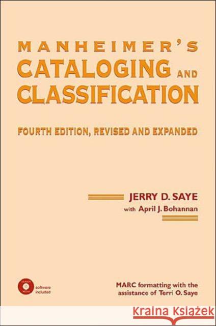 Manheimer's Cataloging and Classification, Revised and Expanded Jerry D. Saye 9780824794767 Marcel Dekker