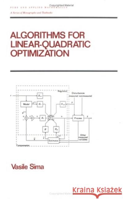 Algorithms for Linear-Quadratic Optimization Vasile Sima Sima Sima 9780824796129 Chapman & Hall/CRC