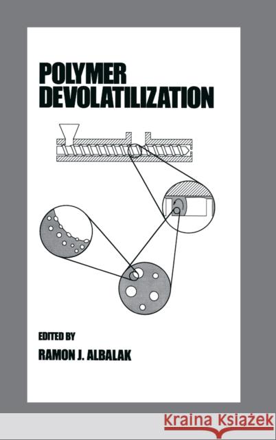 Polymer Devolatilization Ramon J. Albalak 9780824796273 CRC