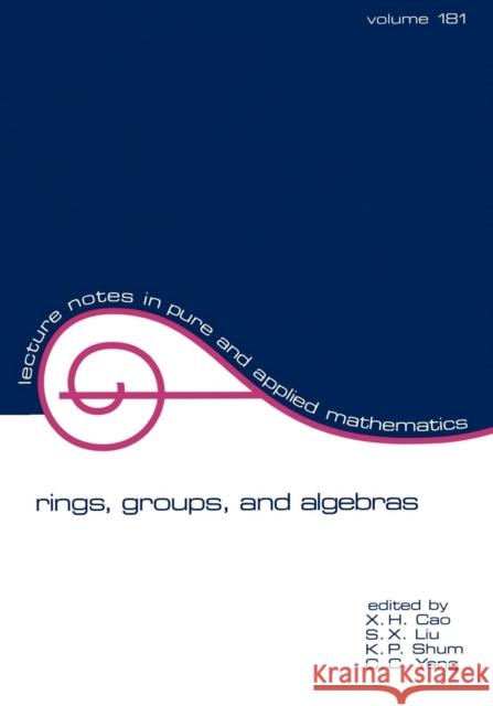 Rings, Groups, and Algebras Cao Cao X. Cao X. Cao 9780824797331 CRC