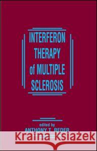 Interferon Therapy of Multiple Sclerosis Anthony T. Reder 9780824797645 CRC Press