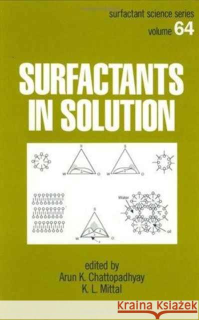 Surfactants in Solution Arun Chattopadhya Chattopadhyay K. Chattopadhyay Arlin Ed. Chattopadhyay 9780824797928 CRC