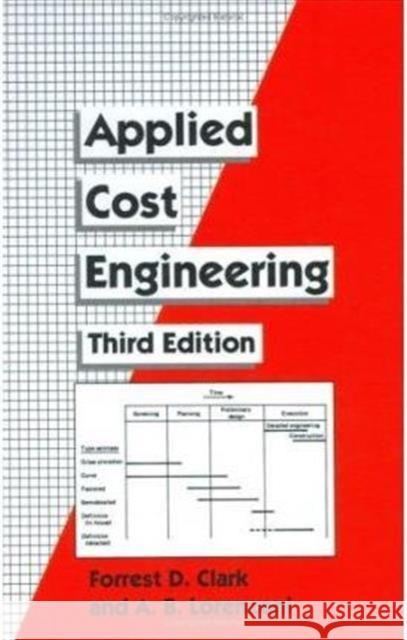 Applied Cost Engineering Forrest D. Clark Clark Clark A. B. Lorenzoni 9780824798000 CRC