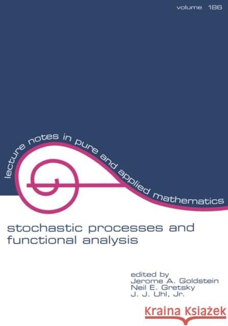 Stochastic Processes and Functional Analysis: In Celebration of M.M. Rao's 65th Birthday Goldstein, Jerome 9780824798017 CRC