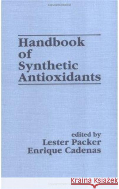 Handbook of Synthetic Antioxidants Lester Packer Enrique Cadenas 9780824798109 Marcel Dekker