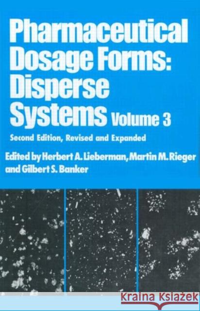 Pharmaceutical Dosage Forms: Disperse Systems Lieberman, Herbert 9780824798420 Marcel Dekker