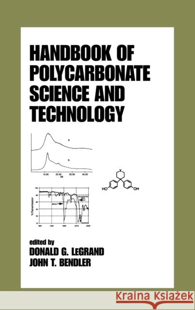Handbook of Polycarbonate Science and Technology Donald G. Legrand John T. Bendler 9780824799151 Marcel Dekker