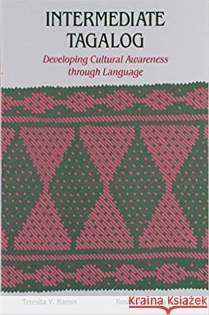 Intermediate Tagalog : Developing Cultural Awareness Through Language  9780824807764 University of Hawai'i Press