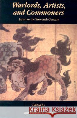 Warlords, Artists and Commoners George Elison Bardwell L. Smith 9780824811099