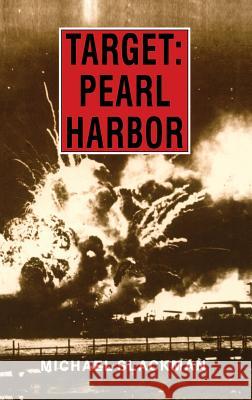 Slackman: Target Pearl Harbor Pa (Revised) Michael Slackman 9780824811235 University of Hawaii Press