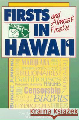 Firsts and Almost Firsts in Hawaii Robert C. Schmitt Ronn Ronck Robert C. Schmitt 9780824812829 University of Hawaii Press
