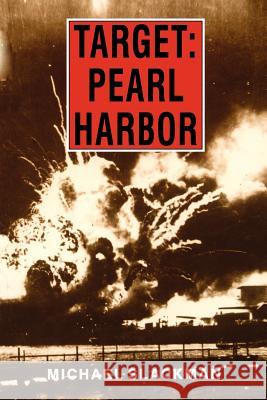 Slackman: Target Pearl Harbor Pa Slackman, Michael 9780824813789 University of Hawaii Press