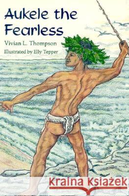 Aukele the Fearless Thompson, Vivian L. 9780824814458
