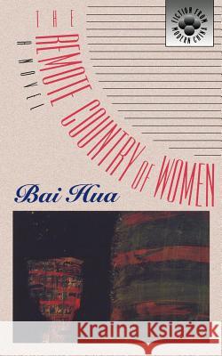 Bai: The Remote Country Paper Bai, Hua 9780824816117 University of Hawaii Press