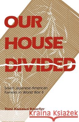 Our House Divided Knaefler, Tomi K. 9780824817671 University of Hawaii Press