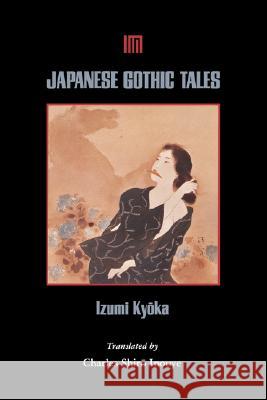 Japanese Gothic Tales Izumi, Kyoka 9780824817893