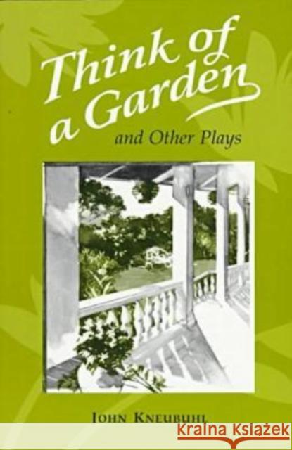 Think of a Garden and Other Plays Kneubuhl, John 9780824818142 University of Hawaii Press