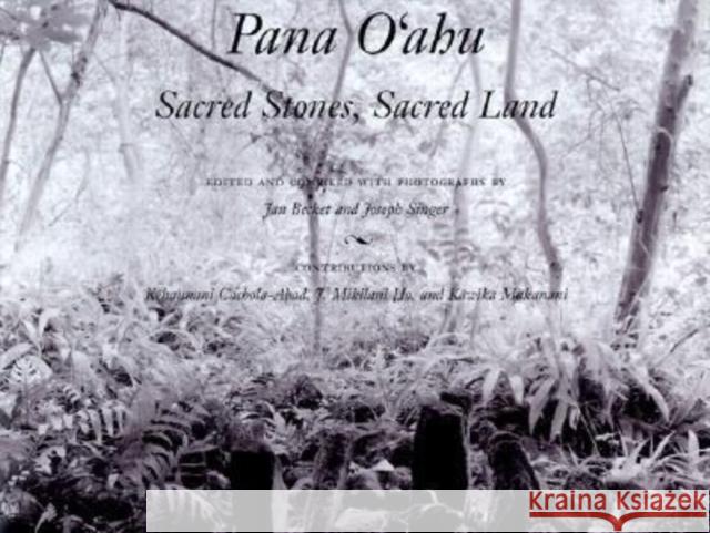 Pana O'Ahu: Sacred Stones, Sacred Land Becket, Jan 9780824818289 University of Hawaii Press