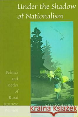 Under the Shadow of Nationalism Tamanoi, Mariko Asano 9780824820046 University of Hawaii Press