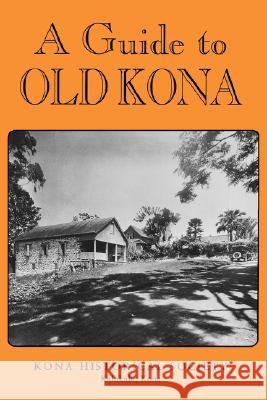 A Guide to Old Kona Kona Historical Society 9780824820107 Kona Historical Society