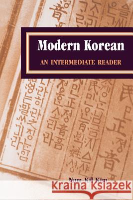 Modern Korean : An Intermediate Reader Nam-Kil Kim 9780824822224 University of Hawaii Press