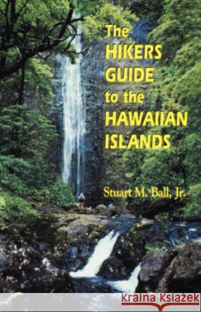 Ball: The Hikers Guide to Hawn Isl Stuart M., Jr. Ball 9780824822231