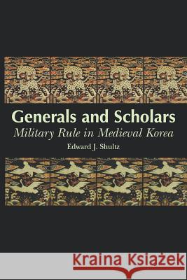 Shultz: Generals and Scholars Paper Shultz, Edward 9780824823245 University of Hawaii Press
