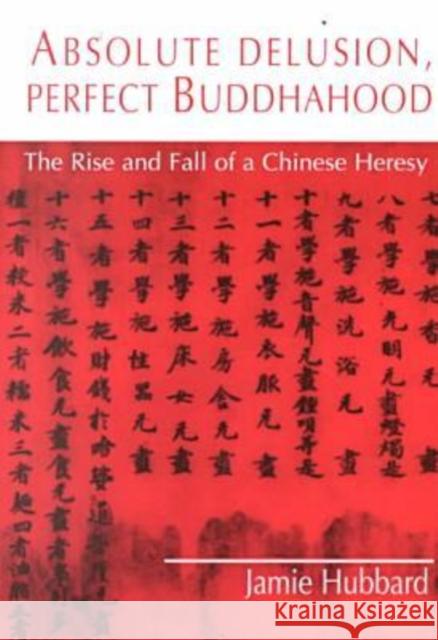 Hubbard: Absolute Delusion Paper Jamie Hubbard 9780824823450 University of Hawaii Press