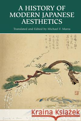 A History of Modern Japanese Aesthetics Michael F. Marra 9780824823993