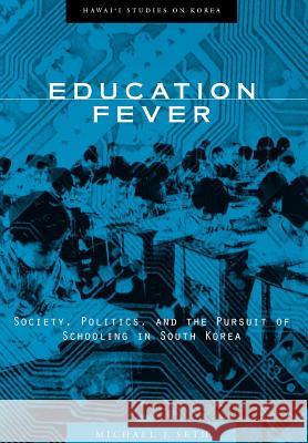 Education Fever Seth, Michael J. 9780824825348 UNIVERSITY OF HAWAI'I PRESS