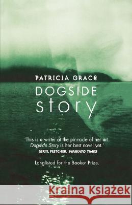Dogside Story Patricia Grace 9780824825843