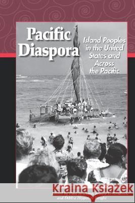 Pacific Diaspora: Island Peoples in the United States and Acros the Pacific Paul R. Spickard Joanne L. Rondilla Debbie H. Wright 9780824826192