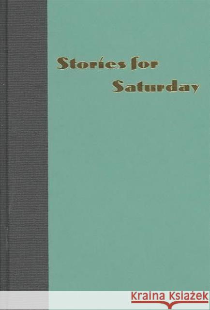 Stories for Saturday: Twentieth-Century Chinese Popular Fiction Wong, Timothy C. 9780824826246