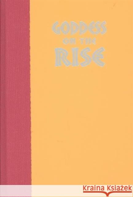 Goddess on the Rise: Pilgrimage and Popular Religion in Vietnam Taylor, Philip 9780824826482 University of Hawaii Press