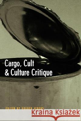 Cargo, Cult, and Culture Critique Holger Jebens 9780824828516