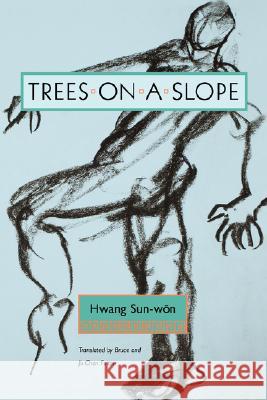 Trees on a Slope (Paper) Hwang Sun-Won Sun-Won Hwang Bruce Fulton 9780824828875 University of Hawaii Press